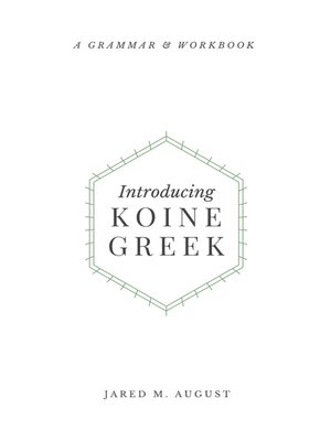 cover image of Introducing Koine Greek
